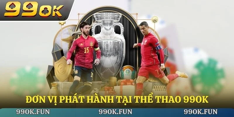 Đơn vị phát hành tại thể thao 99ok